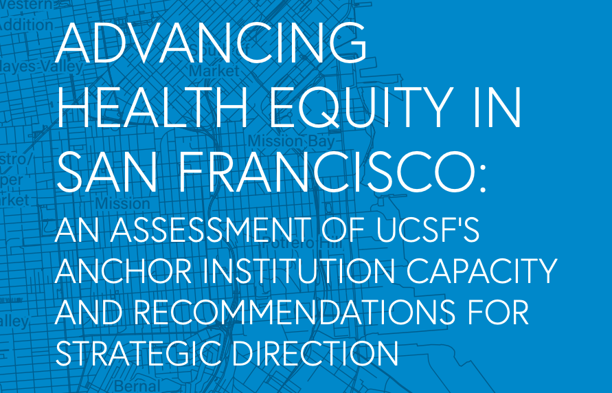 Applying a long-term strategy to harness UCSF’s collective power promote health equity