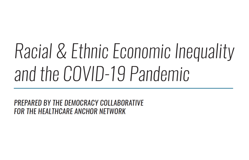 Report: Racial & Ethnic Economic Inequality and the COVID-19 Pandemic