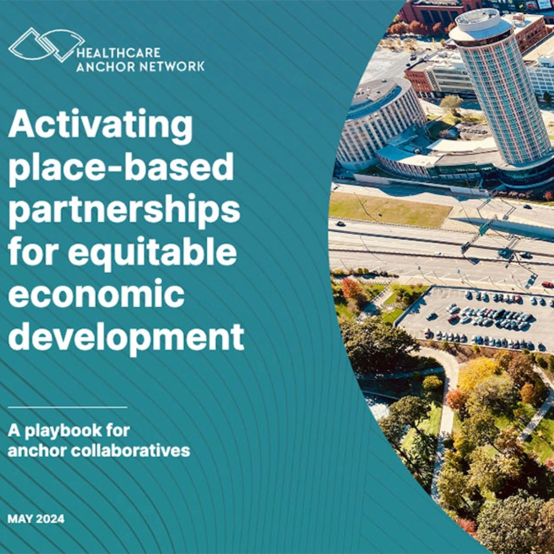 Activating place-based partnerships for equitable economic development: A playbook for anchor collaboratives